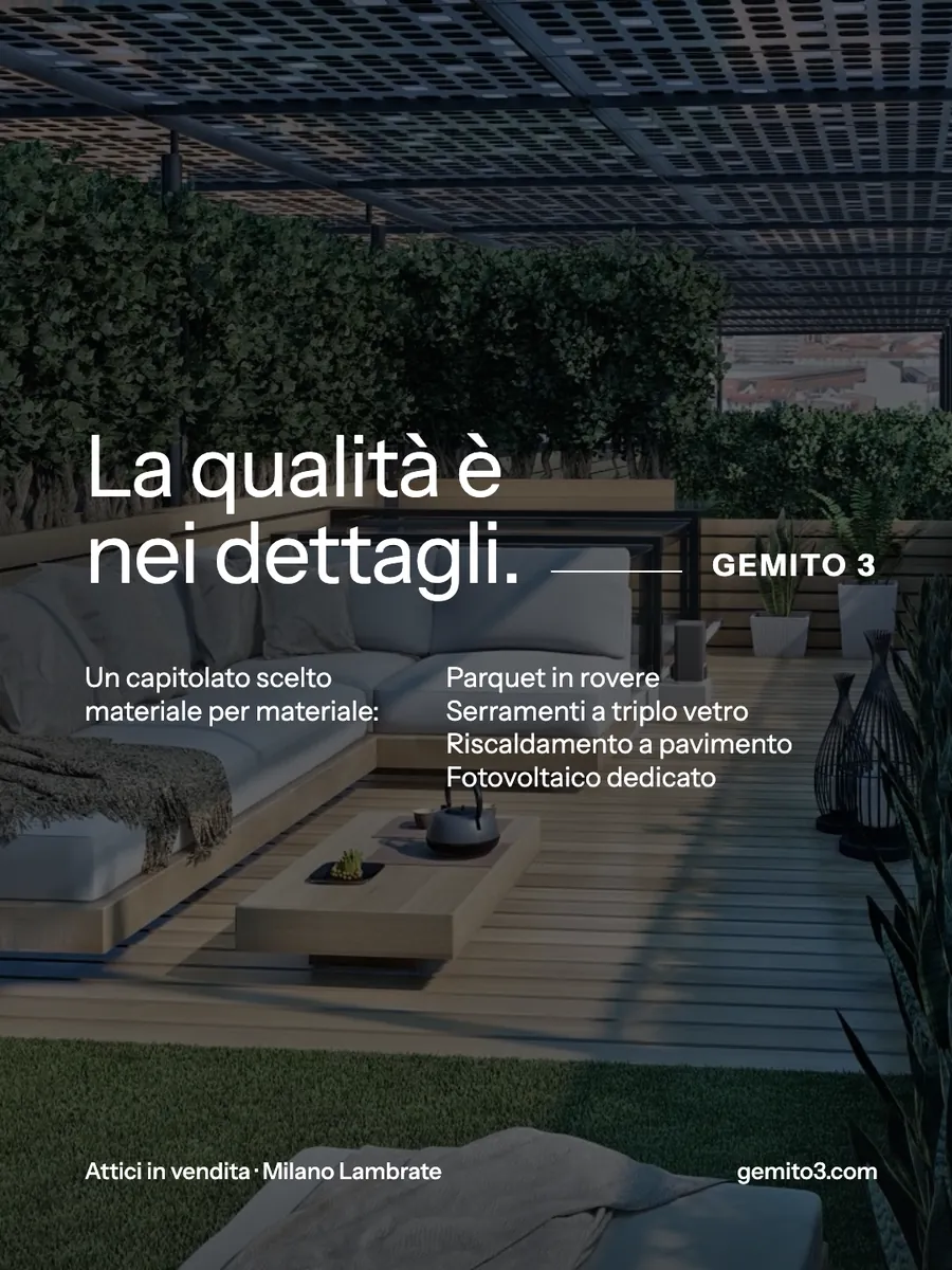 Annuncio di Gemito 3: la qualità è nei dettagli, attici in vendita a Milano Lambrate